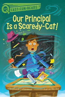 Our Principal Is a Scaredy-Cat!|Stephanie Calmenson
