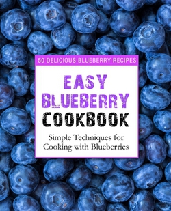 Easy Blueberry Cookbook|Booksumo Press
