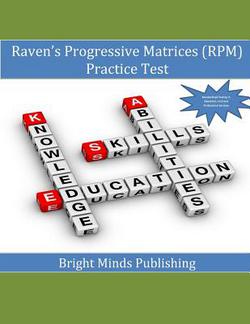 Raven's Progressive Matrices (RPM) Practice Test|Bright Minds Publishing