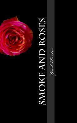 Smoke and Roses|Gail Foster