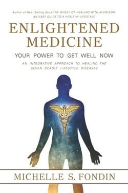Enlightened Medicine Your Power to Get Well Now|Michelle S. Fondin