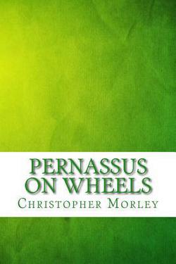 Pernassus on wheels|Christopher Morley