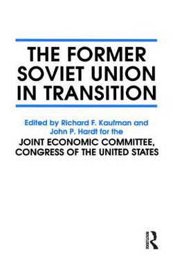 The Former Soviet Union in Transition|John P. Hardt