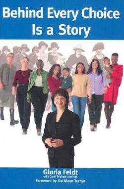 Behind Every Choice is a Story|Gloria Feldt