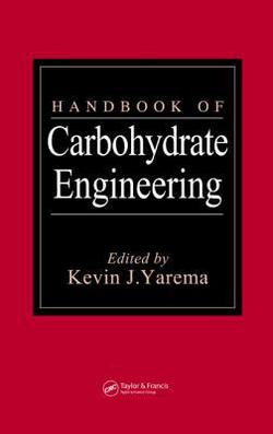 Handbook of Carbohydrate Engineering|Kevin J. Yarema