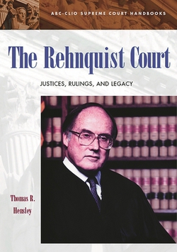 The Rehnquist Court|Thomas Hensley