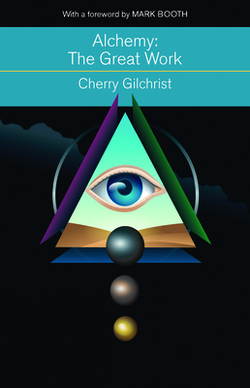 Alchemy--The Great Work|Cherry Gilchrist