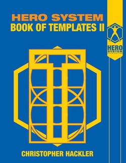 Hero System Book of Templates II|Christopher Hackler