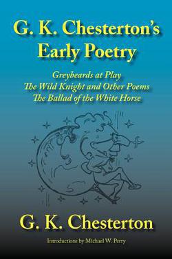 G. K. Chesterton's Early Poetry|G. K. Chesterton