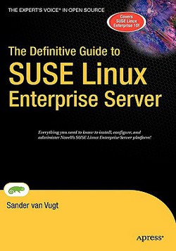 The Definitive Guide to SUSE Linux Enterprise Server|Sander Van Vugt