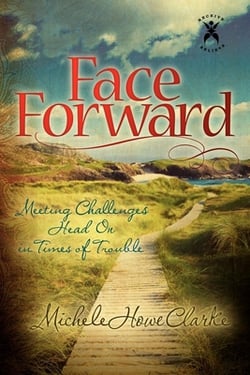 Face Forward|Michele Howe Clarke