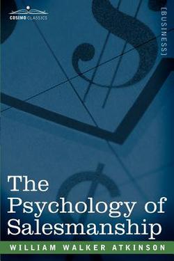 The Psychology of Salesmanship|William Walker Atkinson
