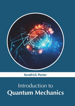 Introduction to Quantum Mechanics|Kendrick Porter