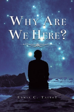 Why Are We Here|Edwin Talbot