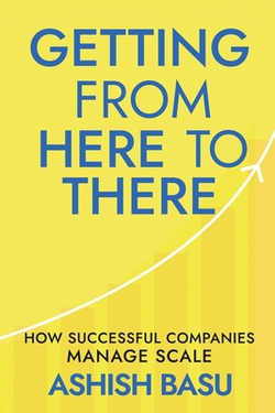 Getting from Here to There|Ashish Basu