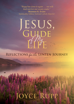 Jesus, Guide of My Life|Joyce Rupp