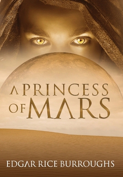 A Princess of Mars (Annotated)|Edgar Rice Burroughs