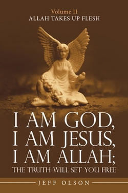 I Am God, I Am Jesus, I Am Allah|Jeff Olson