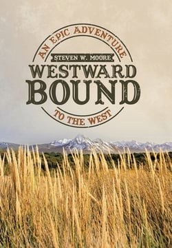 Westward Bound|Steven W. Moore