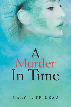 A Murder in Time|Gary T. Brideau