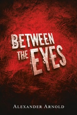 Between the Eyes|Alexander Arnold