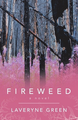 Fireweed|Laveryne Green