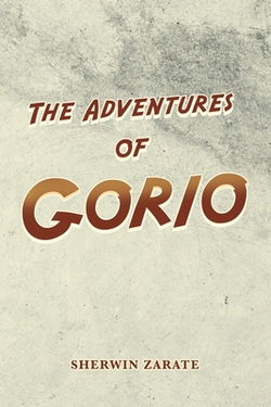 The Adventures of Gorio|Sherwin Zarate