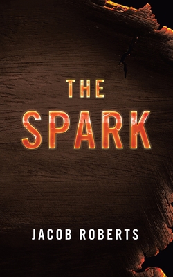 The Spark|Jacob Roberts