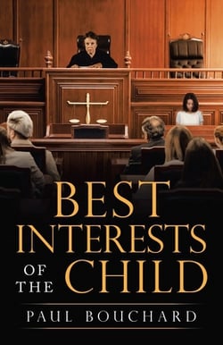 Best Interests of the Child|Paul Bouchard