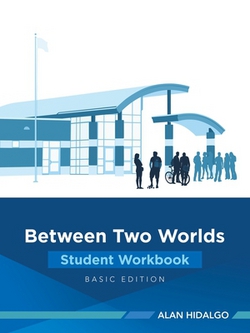 Between Two Worlds Student Workbook|Alan Hidalgo