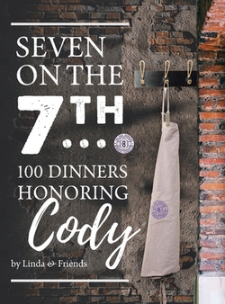Seven on the 7Th... 100 Dinners Honoring Cody|Linda Barrasse