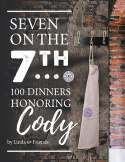 Seven on the 7Th... 100 Dinners Honoring Cody|Linda Barrasse