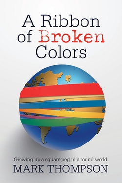 A Ribbon of Broken Colors|Mark Thompson