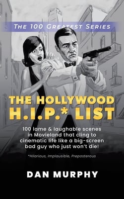 The Hollywood H.I.P.* List|Dan Murphy