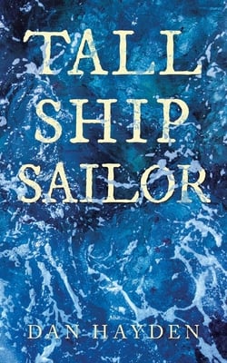 Tall Ship Sailor|Dan Hayden