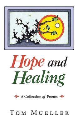 Hope and Healing|Tom Mueller