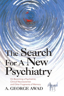 The Search for a New Psychiatry|A. George Awad