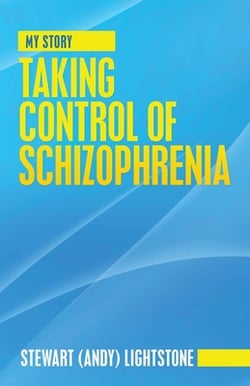 Taking Control of Schizophrenia|Stewart Lightstone