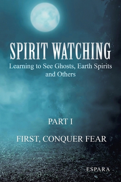 Spirit Watching - Part 1|Espara