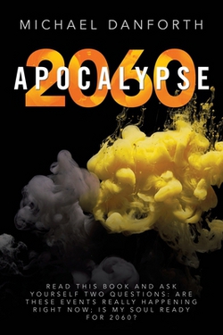 Apocalypse 2060|Michael Danforth