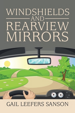 Windshields and Rearview Mirrors|Gail Leefers Sanson