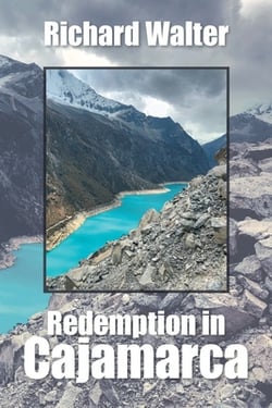 Redemption in Cajamarca|Richard Walter