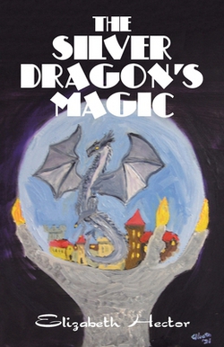 The Silver Dragon's Magic|Elizabeth Hector