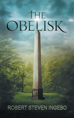 The Obelisk|Robert Steven Ingebo