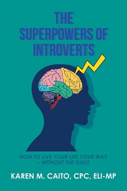 The Superpowers of Introverts|Karen M. Caito Cpc Eli-Mp