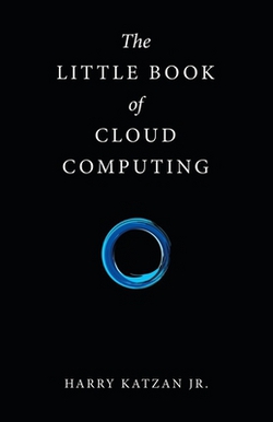 The Little Book of Cloud Computing|Jr. Harry Katzan