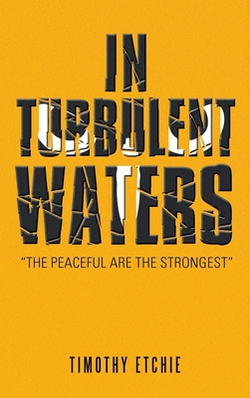 In Turbulent Waters|Timothy Etchie