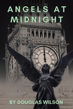 Angels at Midnight|Douglas Wilson