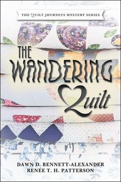 The Wandering Quilt|Dawn D. Bennett-Alexander