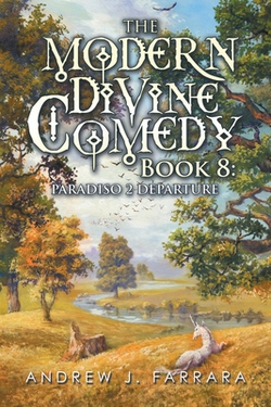 The Modern Divine Comedy Book 8|Andrew J. Farrara